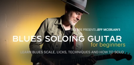 Truefire Jeff McErlain's Blues Soloing Guitar for Beginners 1 TUTORiAL